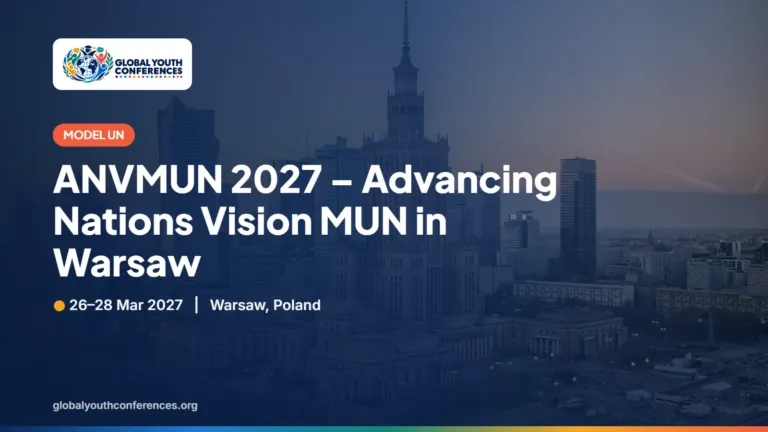 ANVMUN 2027 – Advancing Nations Vision MUN in Warsaw – Warsaw, Poland